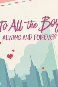 Всем парням: С любовью... (фильм 2021)