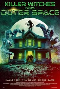 Ведьмы-убийцы из открытого космоса (фильм 2024)